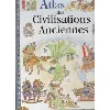 livre atlas des civilisations anciennes - album