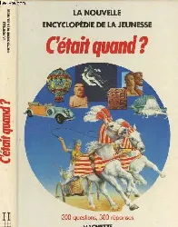 livre c'était quand ?. 300 questions, 300 réponses