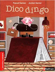 livre dico dingo - roman humour - de 7 à 11 ans