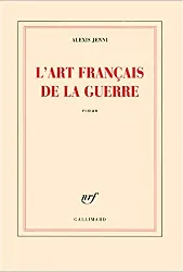 livre l'art français de la guerre prix goncourt 2011