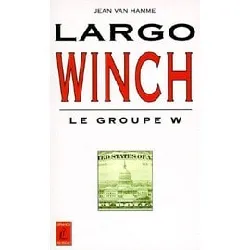 livre largo winch tome 1 - largo winch et le groupe w