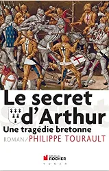 livre le secret d'arthur - une tragédie bretonne