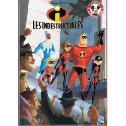 livre les indestructibles