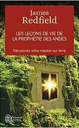 livre les lecons de vie, de la prophetie des andes (french edition) by james redfield(1905 - 07 - 03)