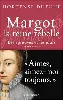 livre margot, la reine rebelle: les épreuves et les jours