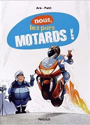 livre nous, les purs motards !