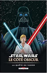 livre star wars, le côté obscur tome 3 - la quête de vador