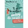 livre tu es la meilleure mère du monde ! - les 6 clés de la confiance