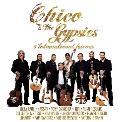 cd chico & the gypsies - chico & the gypsies & international friends (2014)