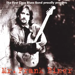 cd first class blues band - the first class blues band proudly presents mr. frank biner (1994)