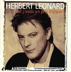 cd herbert léonard - si j'avais un peu d'orgueil (1998)