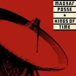 cd magyar posse - kings of time (2004)