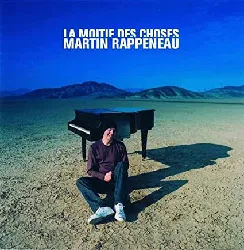 cd martin rappeneau - la moitié des choses (2005)