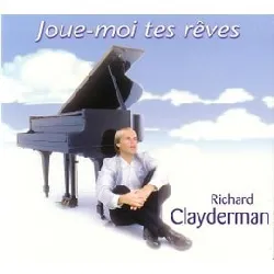 cd richard clayderman - joue - moi tes rêves (1999)