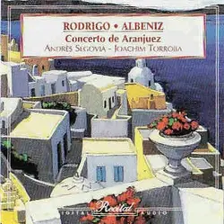 cd rodrigo · albeniz / andrès segovia - joachim torroba - concerto de aranjuez (1999)