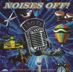 cd unknown artist - noises off! (a collection of 150 assorted sound effects) (2006)