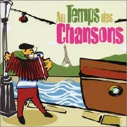 cd various - au temps des chansons (2002)