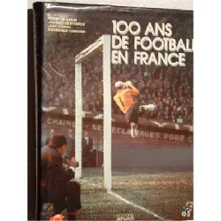 livre 100 ans de football en france