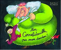 livre cornebidouille - non cornebidouille, pas mon doudou !