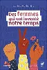 livre des femmes qui ont inventé notre temps