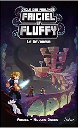 livre frigiel et fluffy, le cycle des farlands, tome 2 : le dévoreur - minecraft