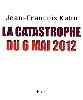 livre la catastrophe du 6 mai 2012
