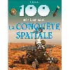 livre la conquete spaciale 100 infos a connaitre