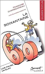 livre la soixantaine : une pause - un élan