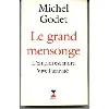livre le grand mensonge - l'emploi est mort, vive l'activité !