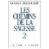 livre les chemins de la sagesse, tome 2
