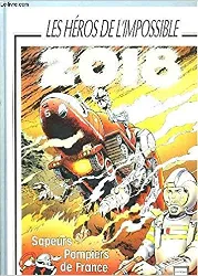 livre les héros de l'impossible. 2018. sapeurs pompiers de france