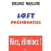 livre loft présidentiel : farce tranquille