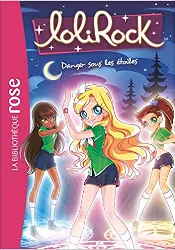 livre lolirock tome 13 - danger sous les étoiles