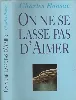 livre on ne se lasse pas d'aimer - récit