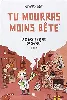 livre tu mourras moins bête, tome 1 : la science, c'est pas du cinéma ! de marion montaigne ( 22 septembre 2011 )