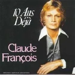 cd claude françois - 10 ans déjà  (1987)