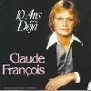 cd claude françois - 10 ans déjà  (1987)