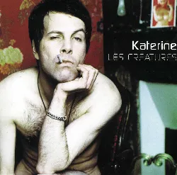 cd katerine - les créatures / l'homme a 3 mains (1999)