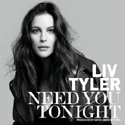 cd liv tyler - need you tonight (2011)