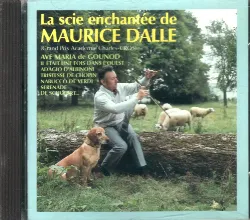 cd maurice dalle - la scie enchantée de maurice dalle (1992)