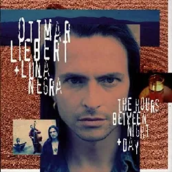 cd ottmar liebert and luna negra - the hours between night + day (1993)