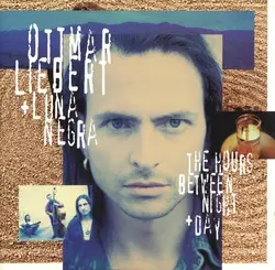 cd ottmar liebert + luna negra - the hours between night + day (1993)