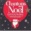 cd various - chantons noël (2014)