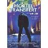 dvd mortel transfert