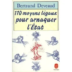 livre 110 moyens légaux pour arnaquer l'etat