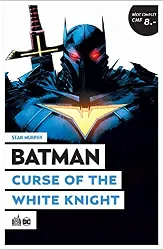livre batman curse of the white knight