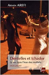 livre dentelles et tchador - la vie dans l'iran des mollahs