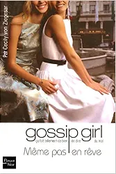 livre gossip girl tome 9 - même pas en rêve