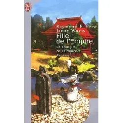 livre krondor : la trilogie de l'empire tome 1 - fille de l'empire