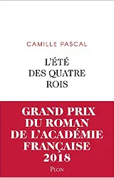 livre l'été des quatre rois - grand prix du roman de l'académie française 2018